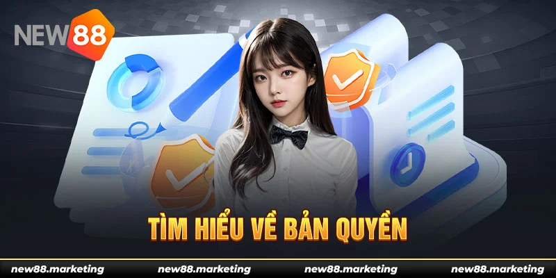 Quy Định Bản Quyền 4 Tìm hiểu về bản quyền